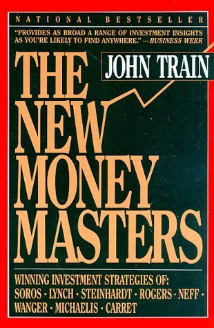 The New Money Masters by John Train (1995-03-23)
