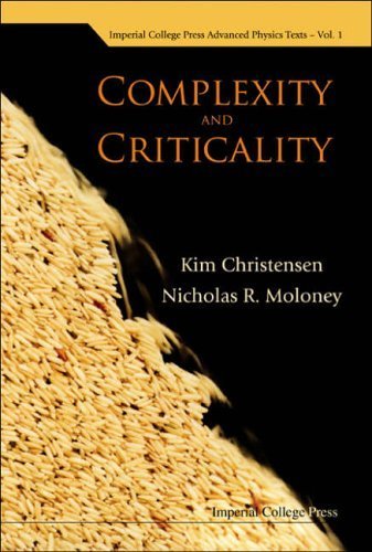 Complexity and Criticality (Imperial College Press Advanced Physics Texts) by Kim Christensen (2005-10-04)
