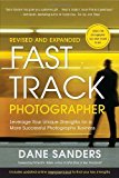 Fast Track Photographer Business Plan, The by Dane Sanders (2010-12-07)