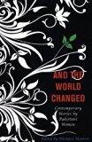 And the World Changed: Contemporary Stories by Pakistani Women by Muneeza Shamsie (2008-10-03)