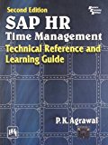Sap Hr Time Management: Technical Reference and Learning Guide by P.K. Agrawal (2010-12-01)
