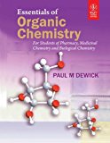 ESSENTIALS OF ORGANIC CHEMISTRY: FOR STUDENTS OF PHARMACY, MEDICINAL CHEMSITRY AND BIOLOGICAL CHEMISTRY by PAUL M. DEWICK (2011-01-01)