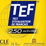 TEF - 250 activitÃ©s. Audio-CD: Test d'Ã©valuation du franÃ§ais (2015-12-01)