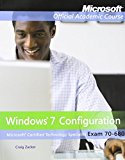 70-680: Windows 7 Configuration with Lab Manual (Microsoft Official Academic Course Series) by Microsoft Official Academic Course (2010-08-06)