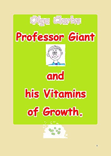 Professor Giant and his Vitamins of Growth: Kind Book for Kids