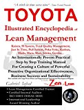 TOYOTA Illustrated Encyclopedia of Lean Management: An Internationally Proven Practical Step by Step Training Manual For Creating a Culture of Powerful Proactive Organizational Effectiveness