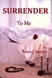 Surrender To Me (Surrender Trilogy Book 2)