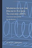 By Julius O. Smith III - Mathematics of the Discrete Fourier Transform (DFT): with Audio A (2nd Edition) (2007-04-28) [Paperback]