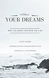 Achieve Your Dreams: Why You Don't and How You Can