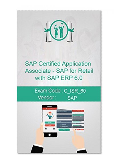 SAP C_ISR_60 Exam: SAP Certified Application Associate - SAP for Retail with SAP ERP 6.0