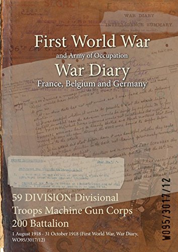 59 DIVISION Divisional Troops Machine Gun Corps 200 Battalion : 1 August 1918 - 31 October 1918 (First World War, War Diary, WO95/3017/12)