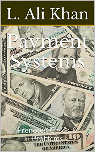 Payment Systems: Prenotes, Cases, & Problems (Commercial Law Book 2)