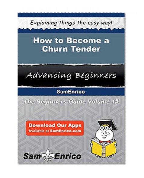 How to Become a Churn Tender