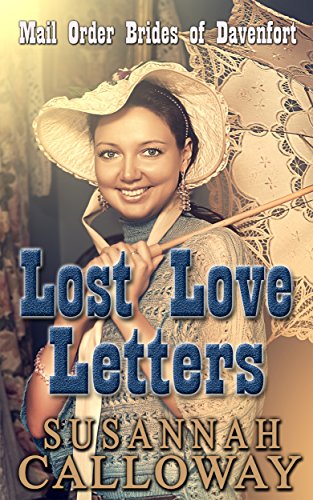 Mail Order Bride: Lost Love Letters: A Clean Western Historical Romance (Mail Order Brides of Davenfort Book 8)