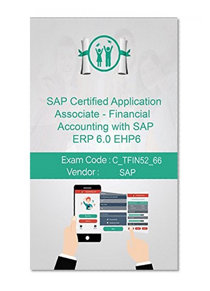 SAP C_TFIN52_66 Exam: SAP Certified Application Associate - Financial Accounting with SAP ERP 6.0 EHP6