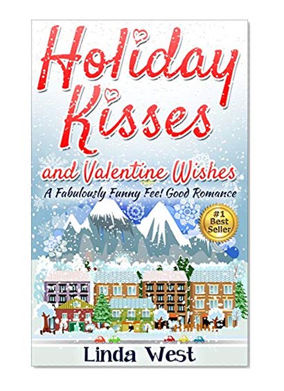 Book Cover Holiday Kisses and Valentine Wishes: A Fabulous Feel Good Holiday Romance (Valentine Love on Kissing Bridge Mountain Book 2)