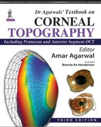 DR AGARWAL'S TEXTBOOK ON CORNEAL TOPOGRAPHY(INCLUDING PENTACAM AND ANTERIOR SEGMENT OCT)
