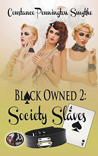 Black Owned 2: Society Slaves: Chastity Cuckold Tales