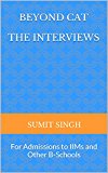 Beyond CAT - The Interviews: For Admissions to IIMs and Other B-Schools