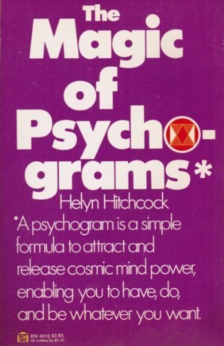 The Magic of Psychograms: New Way to Power and Prosperity (BN 4016) by Helyn Hitchcock (1977-01-01)