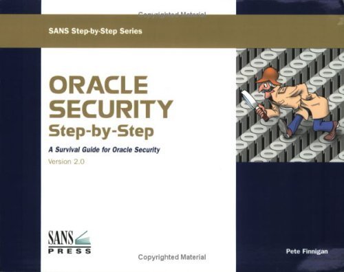 Oracle Security Step-by-Step (Version 2.0) by Pete Finnigan (2004-04-01)