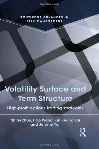 Volatility Surface and Term Structure: High-profit Options Trading Strategies (Routledge Advances in Risk Management) by Kin Keung Lai (2013-09-02)