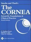 Smolin and Thoft's The Cornea: Scientific Foundations and Clinical Practice (2004-10-25)