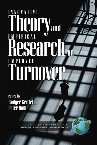Innovative Theory and Empirical Research on Employee Turnover (Research in Human Resource Management) (2004-03-01)