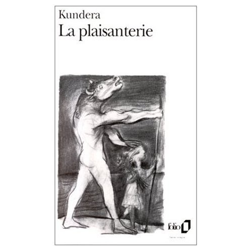 La Plaisanterie (French Edition) by Milan Kundera (1987-10-01)
