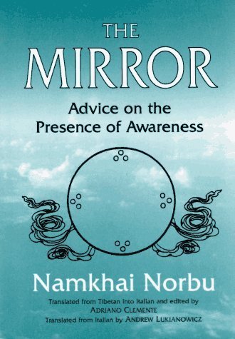The Mirror: Advice on the Presence of Awareness by Namkhai Norbu (1996-10-01)