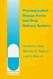 Pharmaceutical Dosage Forms and Drug Delivery Systems by Howard C. Ansel (1997-06-01)