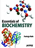 Essentials of Biochemistry by Pankaja, Ph.D. Naik (2012-04-30)