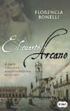 El cuarto arcano/ The Fourth Arcane (Spanish Edition) by Florencia Bonelli (2007-08-30)