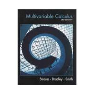 Multivariable Calculus (3rd Edition) by Monty J. Strauss (2002-03-14)