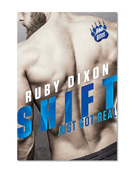 Shift Just Got Real (Bear Bites Book 3)
