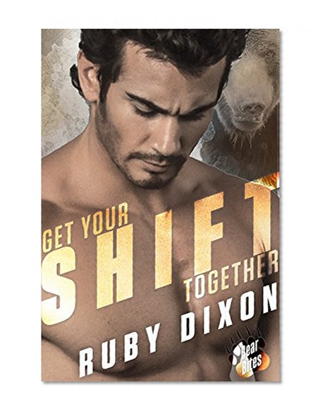Get Your Shift Together (Bear Bites Book 2)