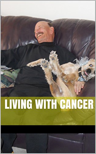 Living with cancer: If we had only known then ... A "little" book to help Cancer Patients and Caregivers with their journey ahead.