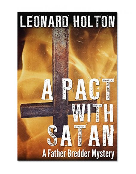 A Pact With Satan (The Father Bredder Mysteries Book 2)