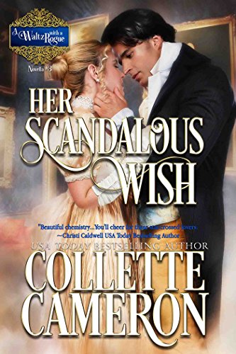 Book Cover Her Scandalous Wish: A Historical Regency Romance (A Waltz with a Rogue Book 3)