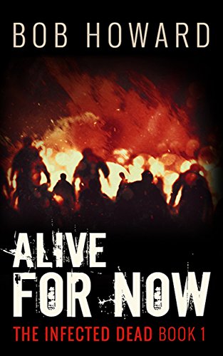 Book Cover Alive for Now (The Infected Dead Book 1)