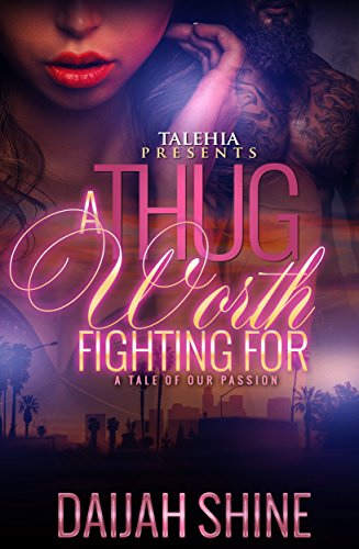 A Thug Worth Fighting For: A Tale of Our Passion