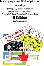 Developing a Java Web Application in a Day: Step by step explanations with Eclipse Mars, Tomcat and MySQL (Java Web Programming Book 1)