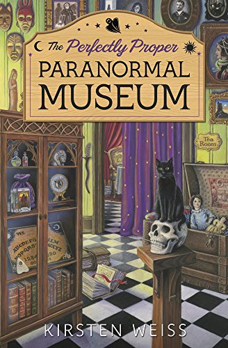 The Perfectly Proper Paranormal Museum (A Perfectly Proper Paranormal Museum Mystery Book 1)