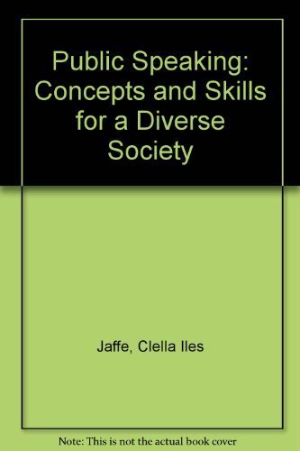 Public Speaking: Concepts and Skills for a Diverse Society by Clella Iles Jaffe (2000-07-01)