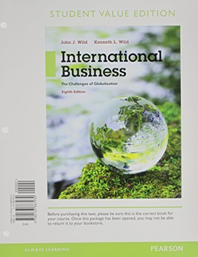 International Business: The Challenges of Globalization, Student Value Edition (8th Edition) by John J. Wild (2015-01-25)