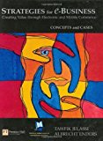 Strategies for E-business: Creating Value through Electronic and Mobile Commerce by Tawfik Jelassi (2004-10-24)