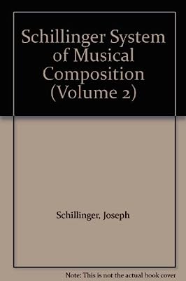 Schillinger System of Musical Composition (Volume 2) by Joseph Schillinger (1973-06-01)
