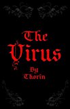 The Virus: Rebelling Against a Programmed Society by Thorin (2008-11-05)