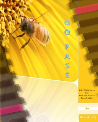 Go Pass - MRCPCH CLINICAL: DCH - Pediatric Clinical Examination - Communication skills - Child and Infant Development by Dr Ehab Hanafy (2015-07-27)
