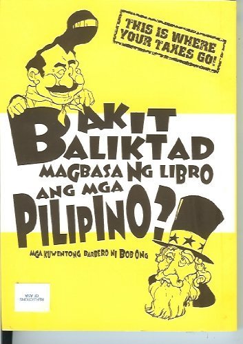 Bakit Baliktad Magbasa Ng Libro Ang Mga Pilipino? (mga kuwentong barbero ni bob ong) by Bob Ong (2002-01-01)